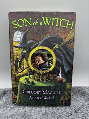 Son Of A Witch By Gregory Maguire First Edition 2005 Hardcover